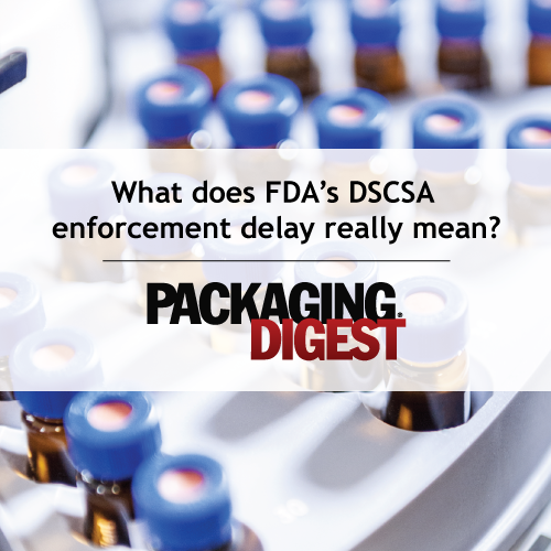 Image of text with What adoes FDA's DSCSA enforcement delay really mean?